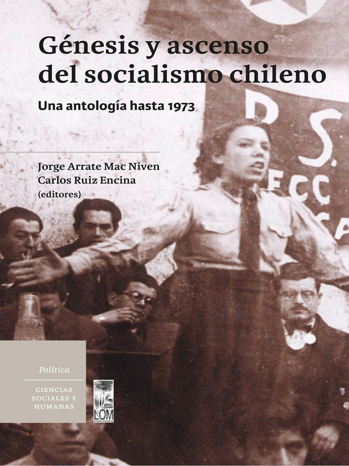 Title details for Génesis y ascenso del socialismo chileno by Jorge Félix Arrate Mac Niven - Available